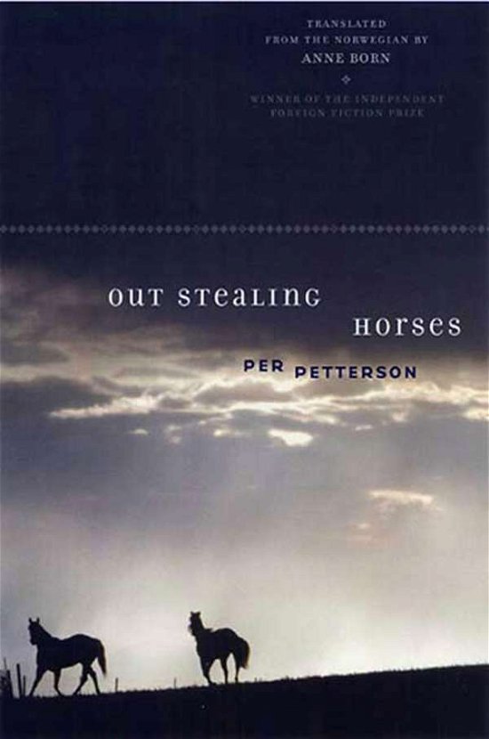 Cover for Per Petterson · Out Stealing Horses: A Novel (Hardcover bog) (2007)
