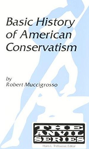 Cover for Robert Muccigrosso · Basic History of American Conservatism (Paperback Book) (2001)