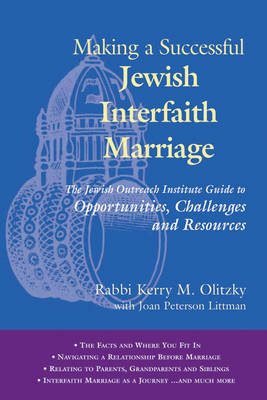 Cover for Olitzky, Kerry M. (Rabbi Kerry M. Olitzky) · Making a Successful Jewish Interfaith Marriage: The Jewish Outreach Institute Guide to Opportunities Challenges and Resources (Pocketbok) (2003)