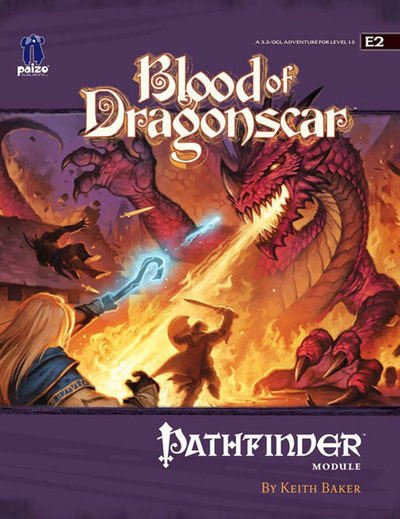 Cover for Keith Baker · Pathfinder Module E2: Blood Of Dragonscar (Paperback Book) (2009)