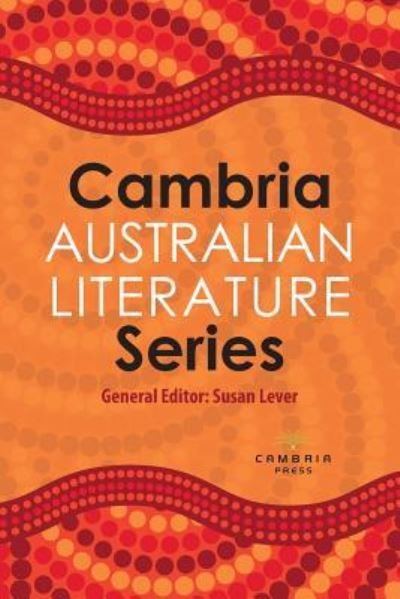 Cover for Cambria Press · Cambria Press Australian Literature Series (Pocketbok) (2016)