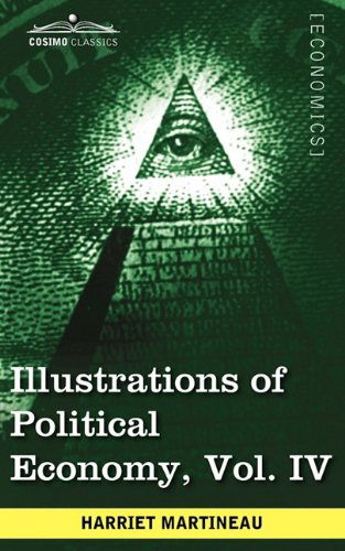 Cover for Harriet Martineau · Illustrations of Political Economy, Vol. Iv (In 9 Volumes) (Paperback Book) (2009)