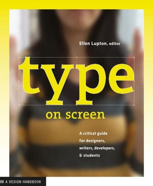 Cover for College of Art Maryland Institute · Type on Screen: New Typographic Systems - Design Briefs (Paperback Book) (2014)
