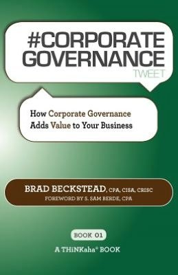 Cover for Brad Beckstead · #corporate Governance Tweet Book01: How Corporate Governance Adds Value to Your Business (Paperback Book) (2012)