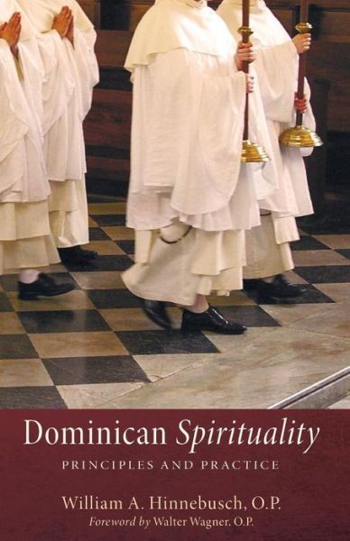 Cover for William A. Hinnebusch · Dominican Spirituality: Principles and Practice (Paperback Book) (2014)