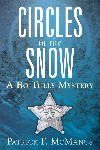 Cover for Patrick F. McManus · Circles in the Snow: A Bo Tully Mystery (Hardcover Book) (2014)