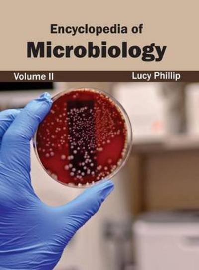 Cover for Lucy Phillip · Encyclopedia of Microbiology: Volume II (Hardcover Book) (2015)