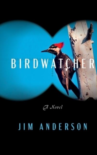 Cover for Jim D Anderson · Birdwatcher (Paperback Book) (2020)