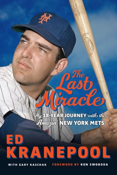 Cover for Ed Kranepool · Ed Kranepool: My 18-Year Journey with the Amazin' New York Mets (Hardcover Book) (2023)