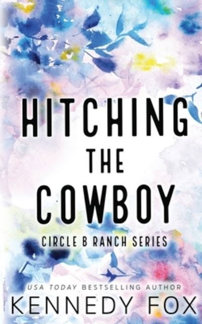 Cover for Kennedy Fox · Hitching the Cowboy (Book) [Special edition] (2022)