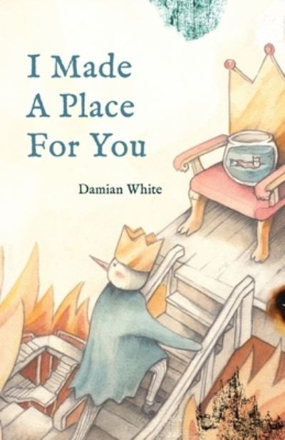 I Made a Place for You - Damian White - Books - Primedia eLaunch LLC - 9781639885701 - November 1, 2022