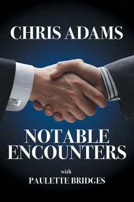 Cover for Chris Adams · Notable Encounters (Paperback Book) (2018)