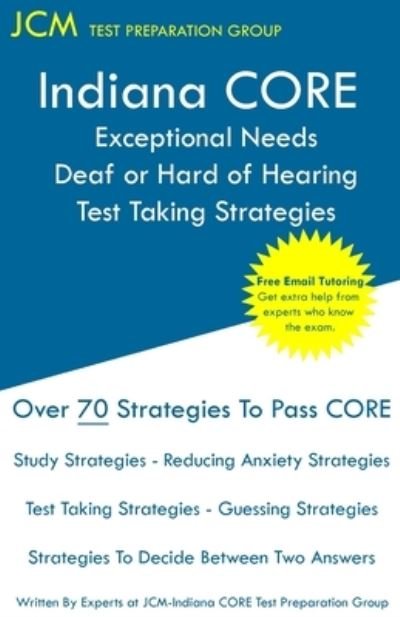 Cover for Jcm-Indiana Core Test Preparation Group · Indiana CORE Exceptional Needs Deaf or Hard of Hearing - Test Taking Strategies (Paperback Bog) (2019)