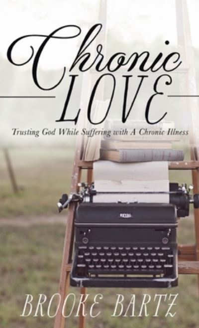 Cover for Brooke Bartz · Chronic Love (Buch) (2019)