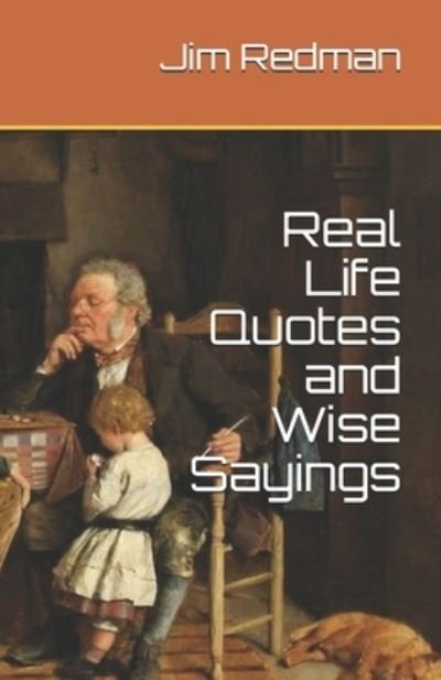 Cover for Jim Redman · Real Life Quotes and Wise Sayings (Paperback Bog) (2020)