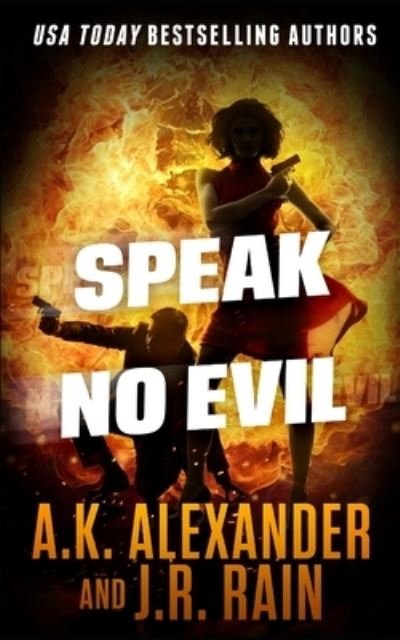 Cover for A K Alexander · Speak No Evil (Paperback Book) (2020)