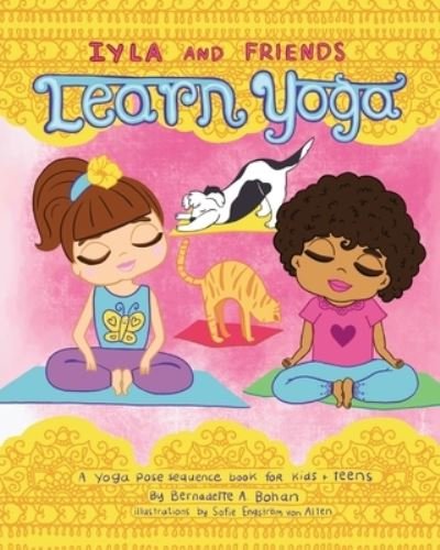 Cover for Bernadette A. Bohan · Iyla and Friends Learn Yoga (Book) (2022)