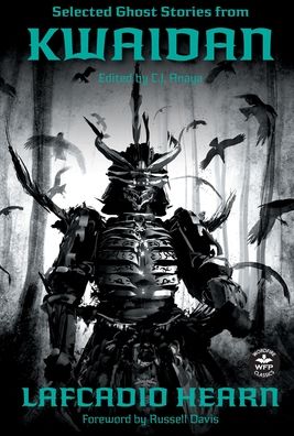 Selected Ghost Stories from Kwaidan - Lafcadio Hearn - Books - WordFire Press LLC - 9781680573701 - June 14, 2022