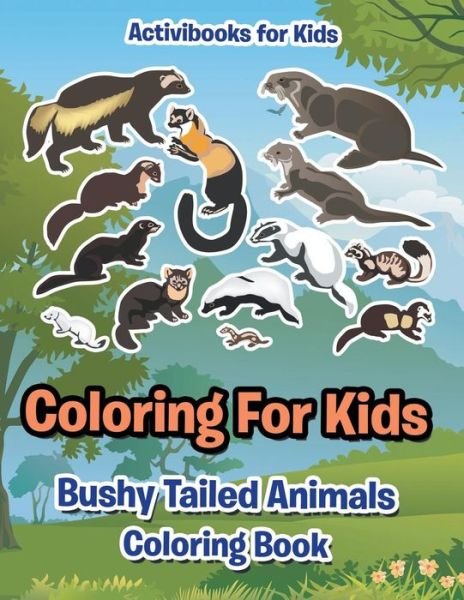 Coloring For Kids - Activibooks For Kids - Books - Activibooks for Kids - 9781683217701 - July 21, 2016