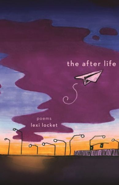 Cover for Lexi Locket · The After Life (Paperback Book) (2019)