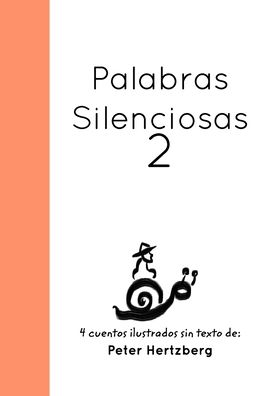 Palabras Silenciosas: 2 - Peter Hertzberg - Books - Blurb - 9781714067701 - May 1, 2020