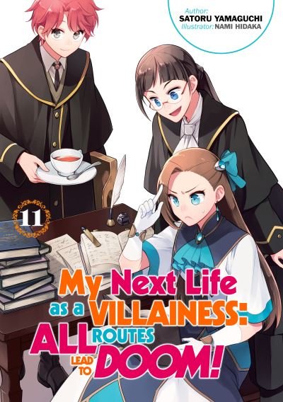 Cover for Satoru Yamaguchi · My Next Life as a Villainess: All Routes Lead to Doom! Volume 11 - My Next Life as a Villainess: All Routes Lead to Doom! (Light Novel) (Paperback Book) (2022)