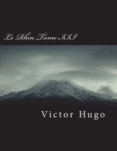 Cover for Victor Hugo · Le Rhin Tome III (Paperback Book) (2018)