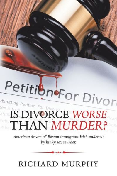 Cover for Richard Murphy · Is Divorce Worse Than Murder? (Bok) (2020)