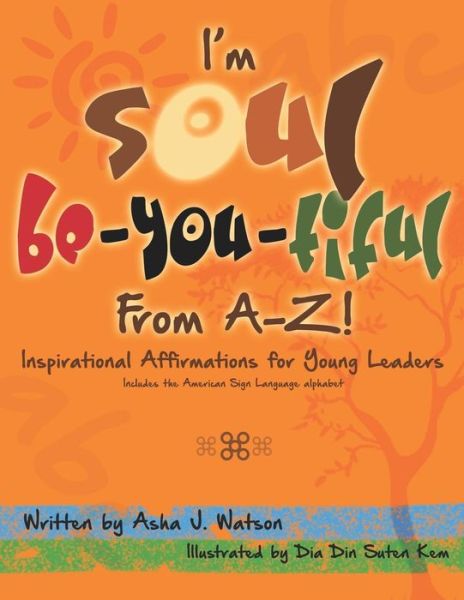 Cover for Asha J Watson · I'm Soul Be-You-Tiful from A-Z! (Paperback Book) (2019)