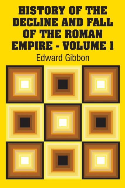 Cover for Edward Gibbon · History of the Decline and Fall of the Roman Empire - Volume 1 (Paperback Book) (2018)