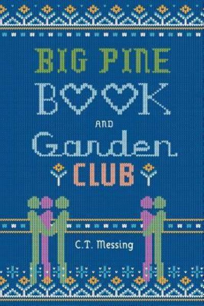 Cover for C T Messing · Big Pine Book and Garden Club (Paperback Book) (2018)