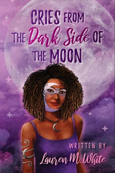 Cover for Lauren White · Cries from the Dark Side of the Moon (Paperback Book) (2021)