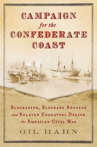 Campaign for the Confederate Coast - Gil Hahn - Böcker - West 88th Street Press - 9781734953701 - 19 juni 2021