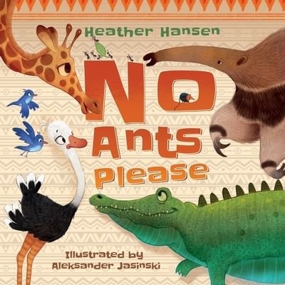 Cover for Heather Hansen · No Ants Please (Paperback Bog) (2020)