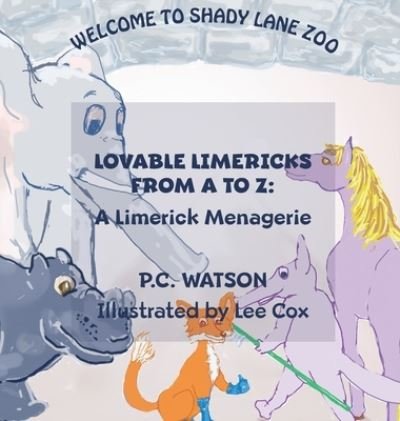 Cover for P C Watson · Lovable Limericks from A to Z (Hardcover Book) (2021)