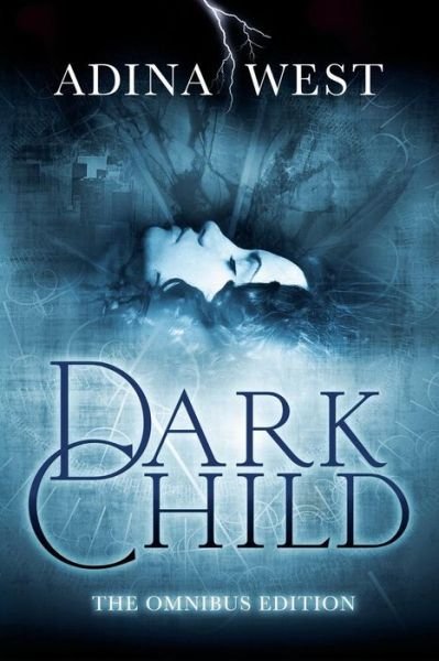 Cover for Adina West · Dark Child: Omnibus Edition (Paperback Bog) (2013)