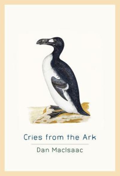 Cover for Dan MacIsaac · Cries from the Ark (Book) (2017)