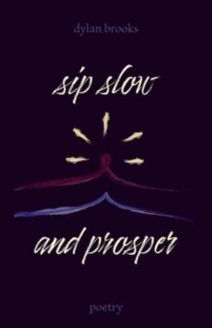 Cover for Dylan Brooks · Sip Slow and Prosper (Paperback Bog) (2021)
