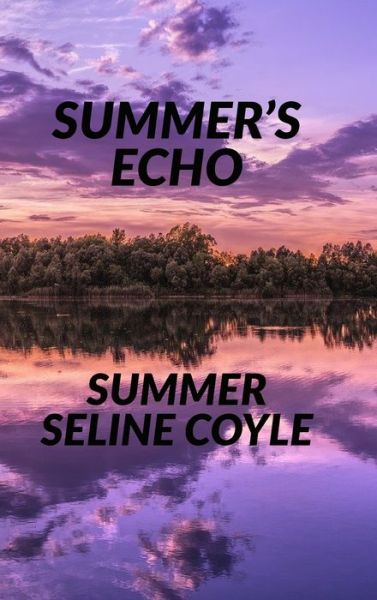 Cover for Summer Seline Coyle · Summer's Echo (Hardcover Book) (2022)