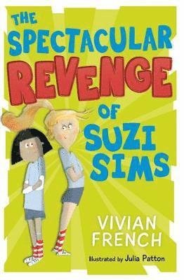 Cover for Vivian French · The Spectacular Revenge of Suzi Sims (Taschenbuch) (2019)