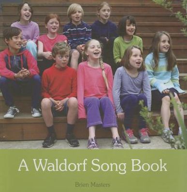 A Waldorf Song Book - Brien Masters - Bücher - Floris Books - 9781782501701 - 19. März 2015