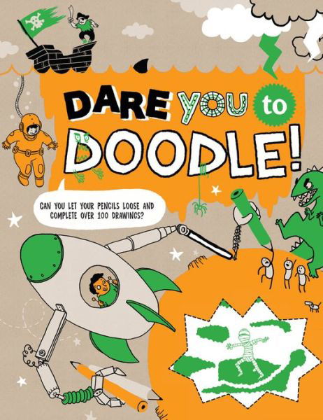 Cover for Caroline Rowlands · Dare You To Doodle: Can You Complete 100+ Drawings &amp; Let Your Pencils Loose? (Taschenbuch) (2019)