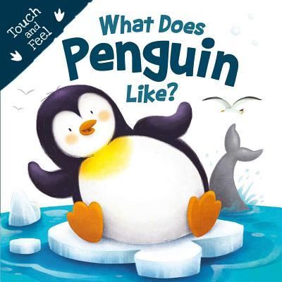 Cover for Igloo Books · What Does Penguin Like? (Touch &amp; Feel) (Board book) (2019)