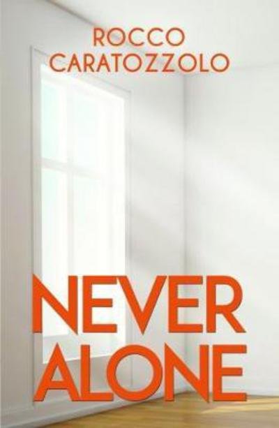 Cover for Rocco Caratozzolo · Never Alone (Paperback Bog) (2017)