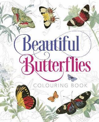 Beautiful Butterflies Colouring Book - Arcturus Classic Nature Colouring - Peter Gray - Książki - Arcturus Publishing Ltd - 9781789502701 - 15 marca 2019