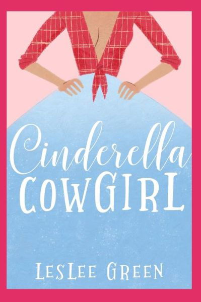 Cover for Leslee Green · Cinderella Cowgirl (Paperback Bog) (2019)