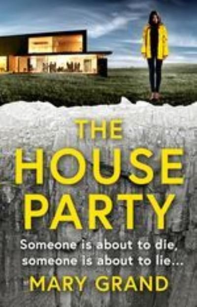 Cover for Mary Grand · The House Party: A gripping heart-stopping psychological thriller (Paperback Bog) [Large type / large print edition] (2020)