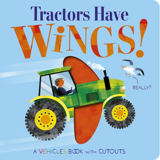 Cover for Becky Davies · Tractors Have Wings! (Kartongbok) (2025)