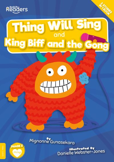 Cover for Mignonne Gunasekara · Thing Will Sing and King Biff and the Gong - BookLife Readers (Paperback Book) (2022)