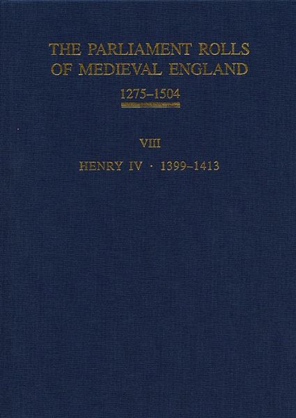 Cover for Chris Given-wilson · The Parliament Rolls of Medieval England, 1275-1504: VIII: Henry IV. 1399-1413 (Hardcover Book) (2012)